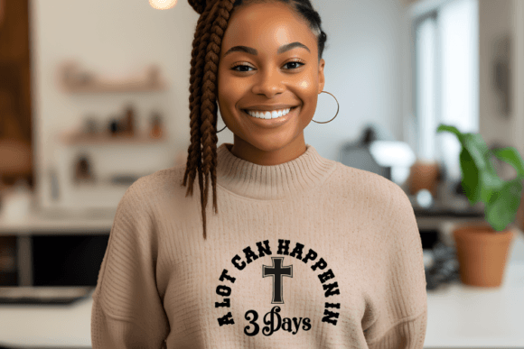 A Lot Can Happen in 3 Days Easter Svg T-Shirt Designs