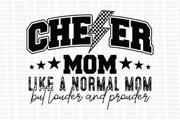 Cheer Mom Like a Normal Mom but Louder T-Shirt Designs