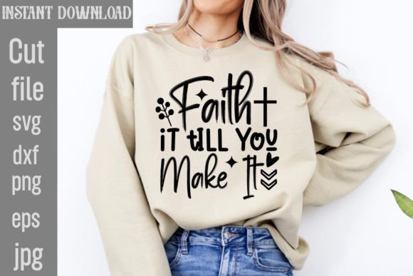 Faith It Till You Make It SVG Cut File