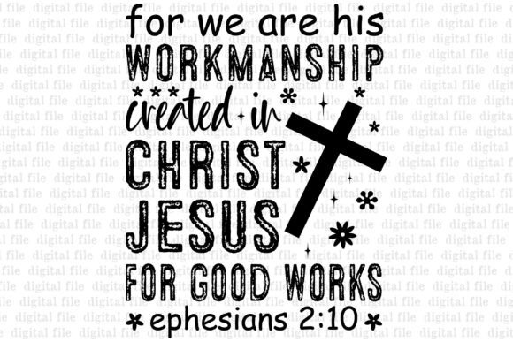 For We Are His Workmanship Created in Ch T-Shirt Designs