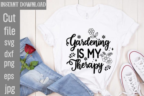 Gardening is My Therapy SVG Cut File