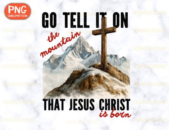 Go Tell It on the Mountain Png T-Shirt Designs