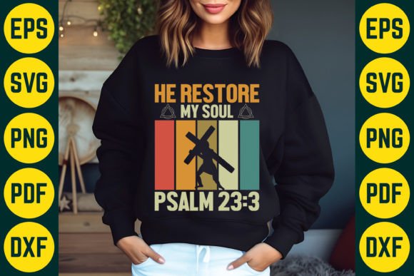 He Restore My Soul Psalm SVG T-Shirt T-Shirt Designs