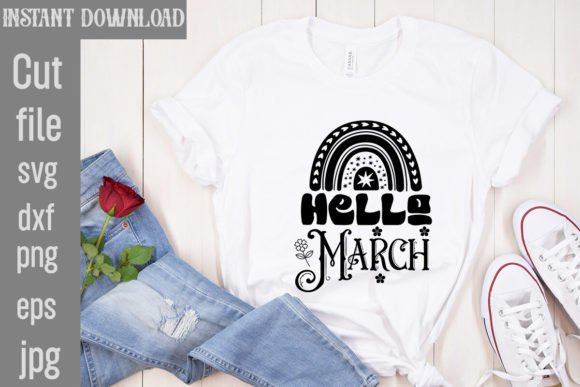 Hello March SVG Cut File T-Shirt Designs