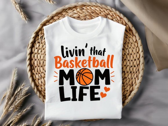 Livin That Basketball Mom T-Shirt Design