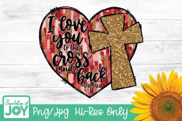 Love You to the Cross, Valentine’s Day T-Shirt Designs