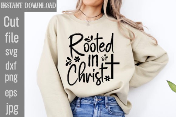 Rooted in Christ SVG Cut File for T-Shirt Designs
