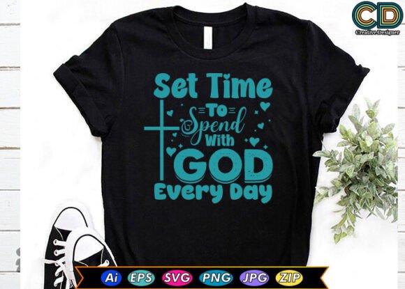 Set Time to Spend with God Every Day T-Shirt Designs