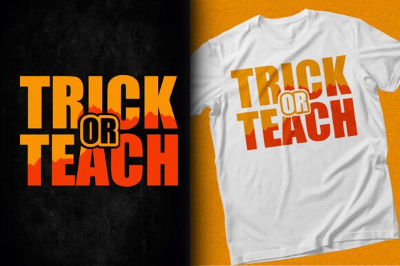 Trick or Teach Halloween SVG T-Shirts